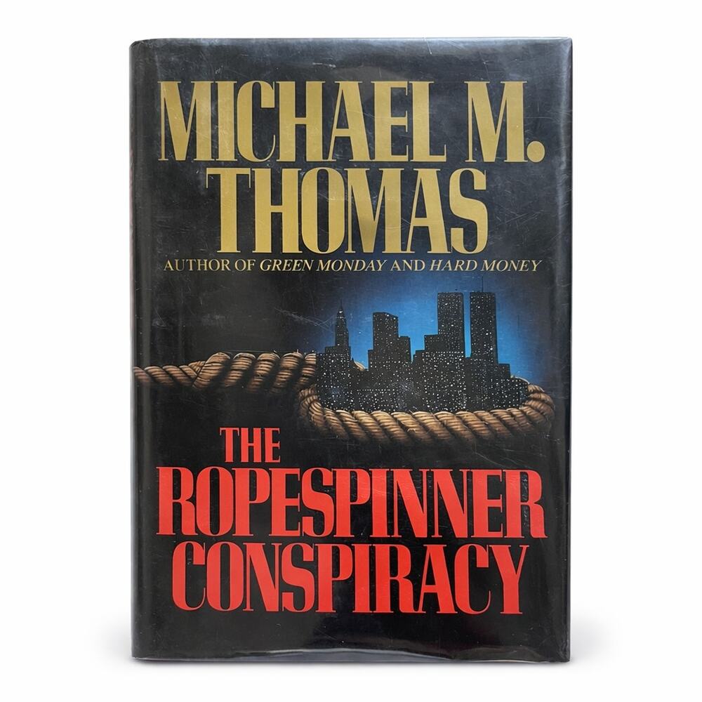 The ropespinner conspiracy Michael M Thomas Hardcover first edition novel thrill